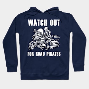 Watch Out for Road Pirates Vintage Police Design Hoodie
